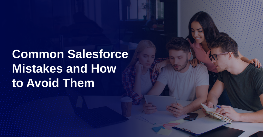 common Salesforce mistakes